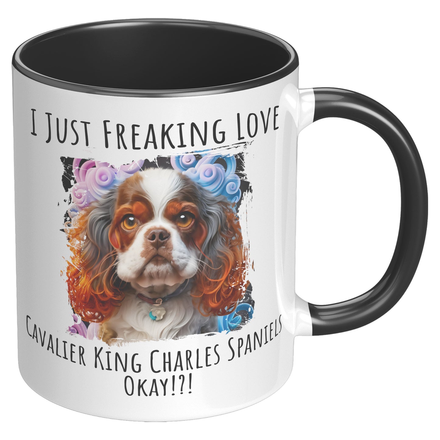 I Just Freaking Love Cavalier King Charles Spaniel  Mug Dog Mom Gifts Gifts for Dog Lovers - Pets on Merch