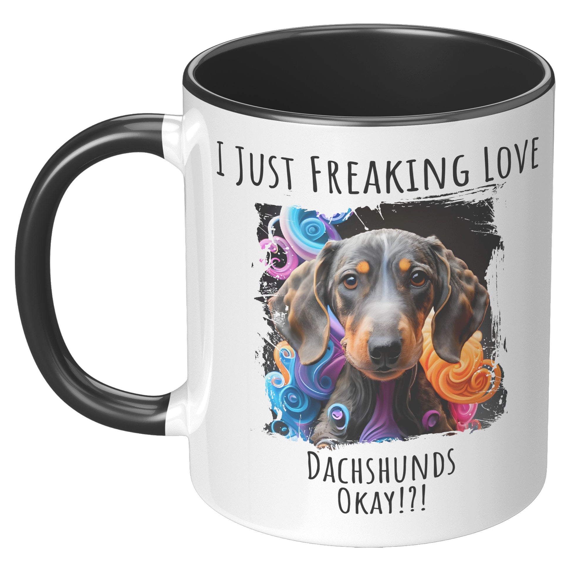 I Just Freaking Love Dachshund Mug Dog Mom Gifts Gifts for Dog Lovers - Pets on Merch