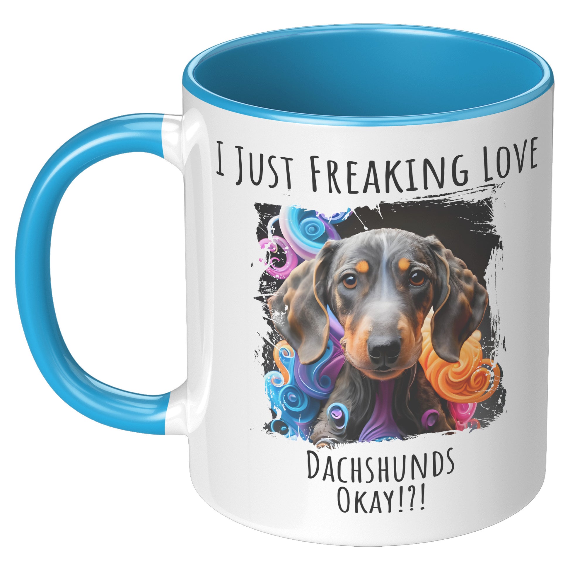 I Just Freaking Love Dachshund Mug Dog Mom Gifts Gifts for Dog Lovers - Pets on Merch