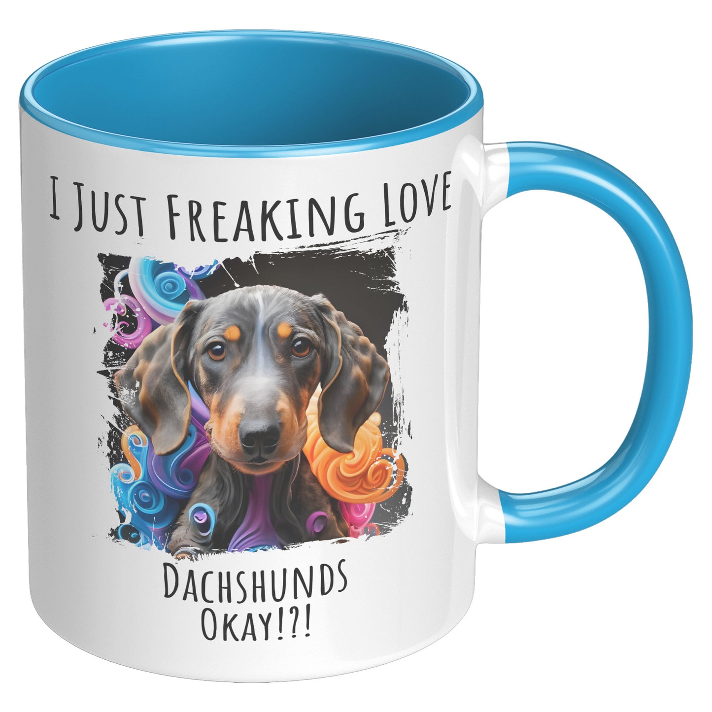 I Just Freaking Love Dachshund Mug Dog Mom Gifts Gifts for Dog Lovers - Pets on Merch