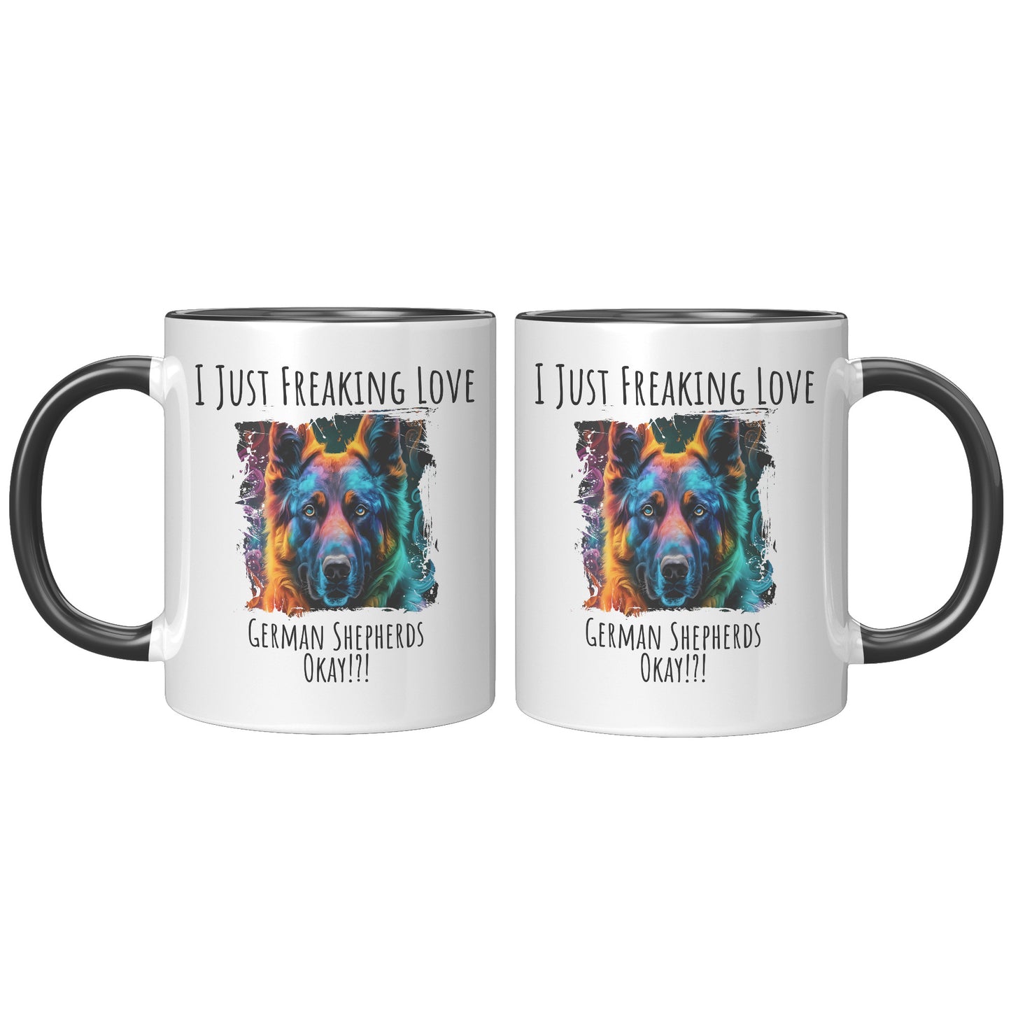 I Just Freaking Love German Shepherd Mug Dog Mom Gifts Gifts for Dog Lovers - Pets on Merch