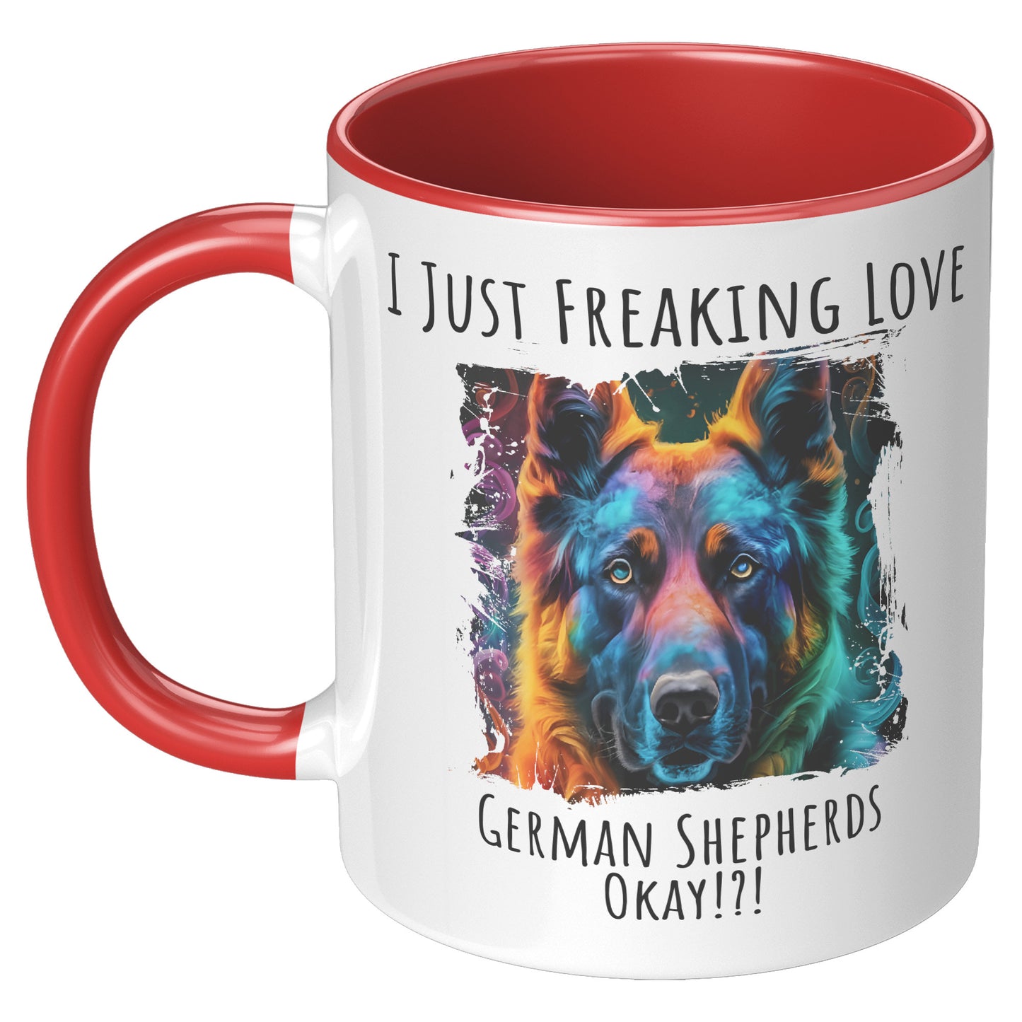 I Just Freaking Love German Shepherd Mug Dog Mom Gifts Gifts for Dog Lovers - Pets on Merch