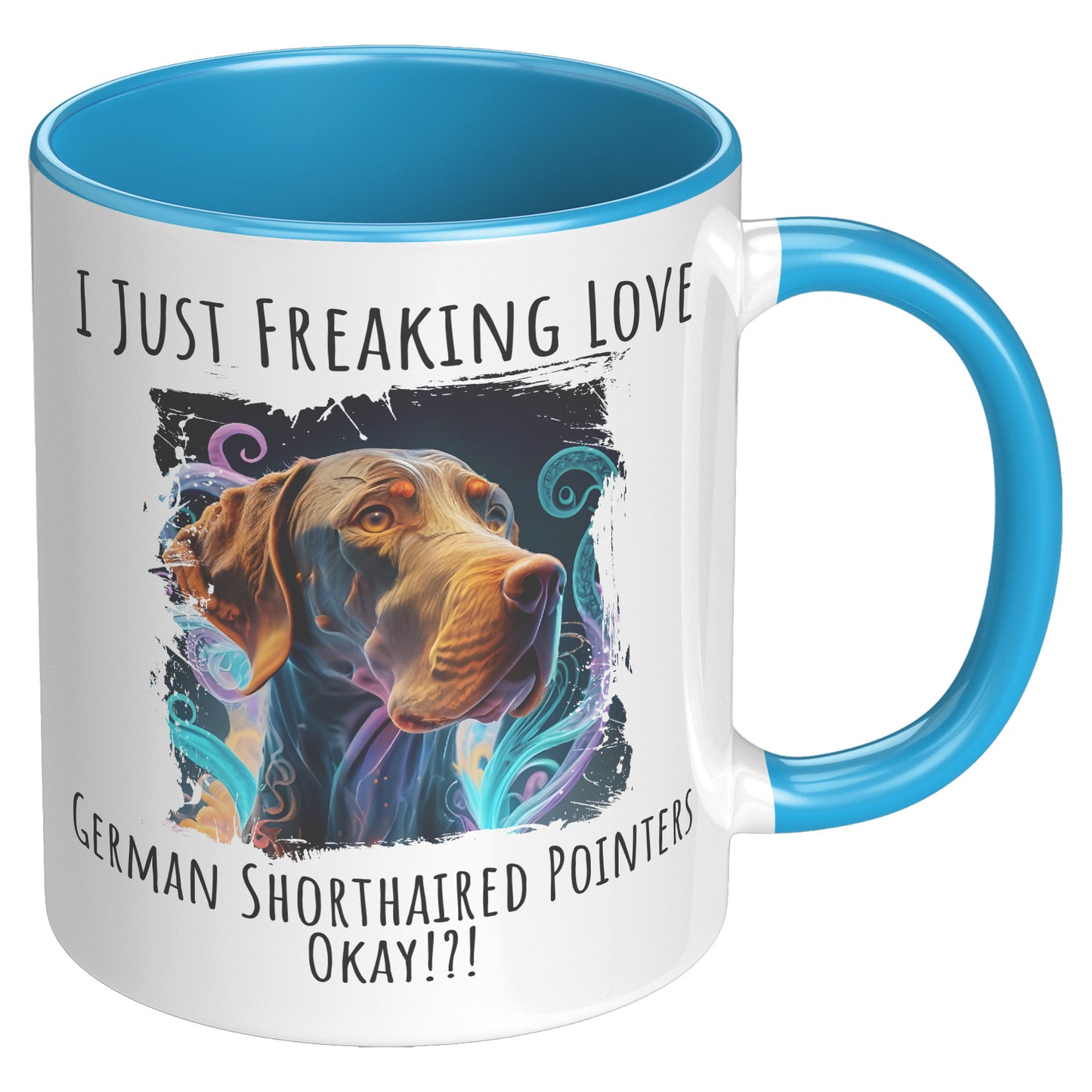 I Just Freaking Love German Shorthaired Pointer Mug Dog Mom Gifts Gifts for Dog Lovers - Pets on Merch