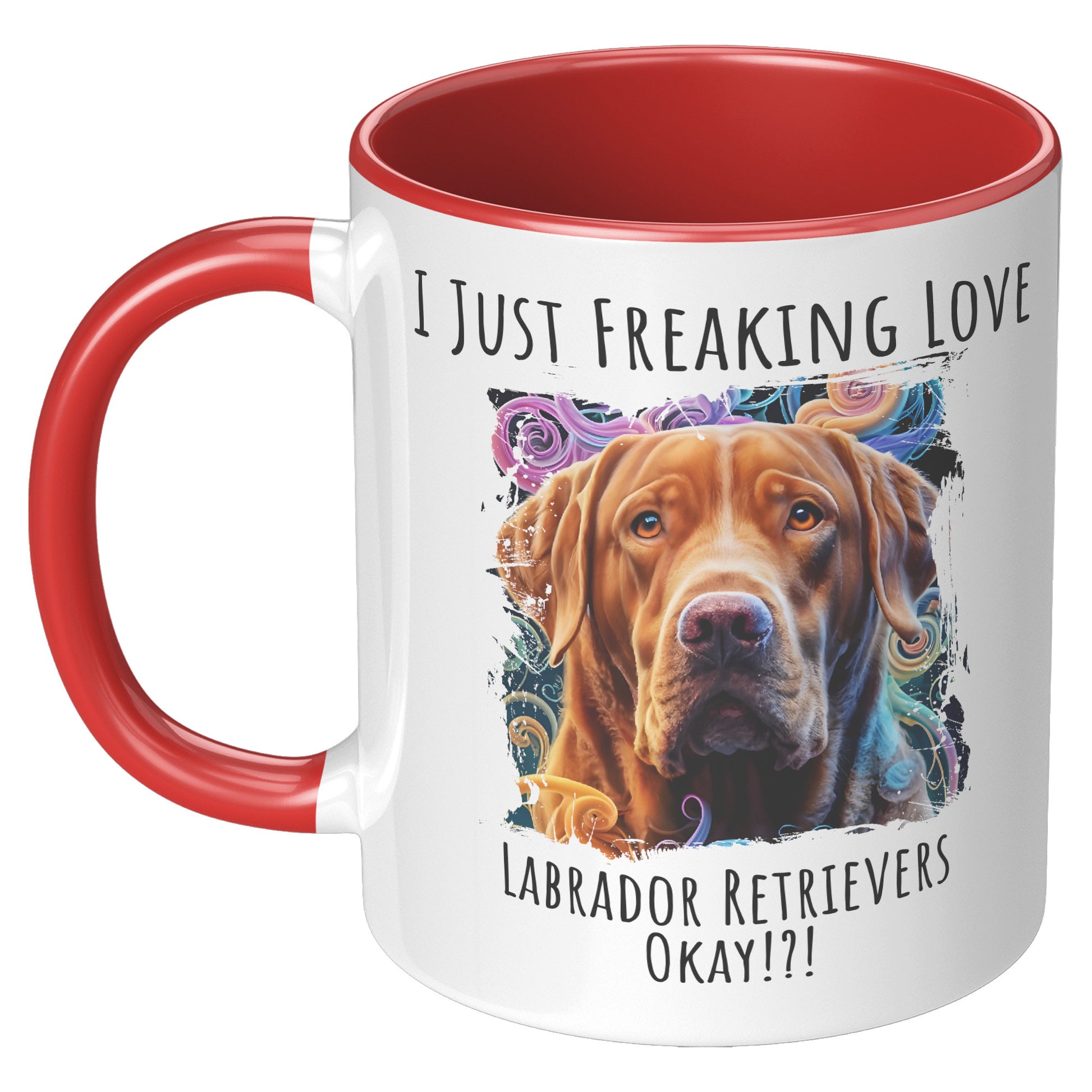 I Just Freaking Love Labrador Retriever Mug Dog Mom Gifts Gifts for Dog Lovers - Pets on Merch