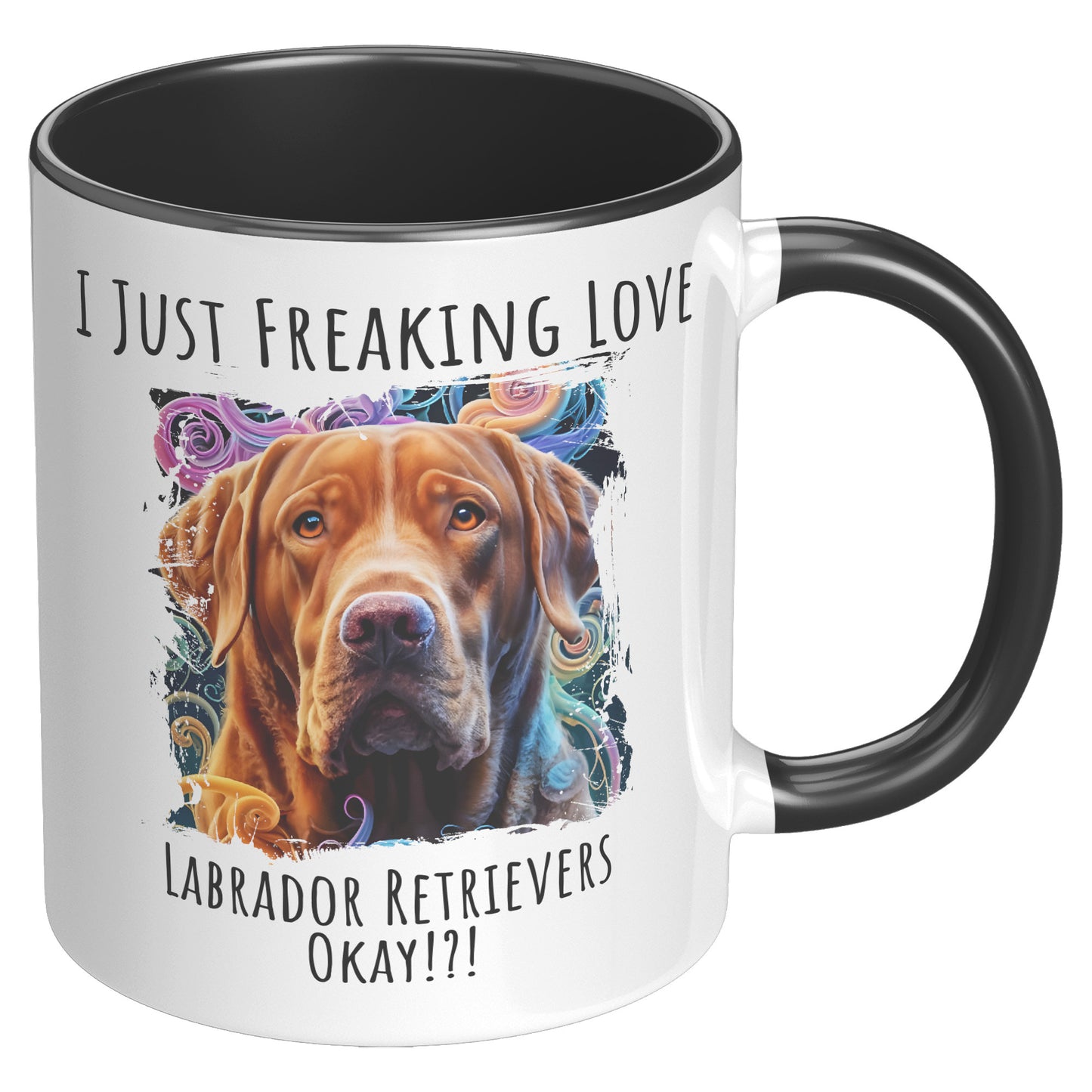 I Just Freaking Love Labrador Retriever Mug Dog Mom Gifts Gifts for Dog Lovers - Pets on Merch