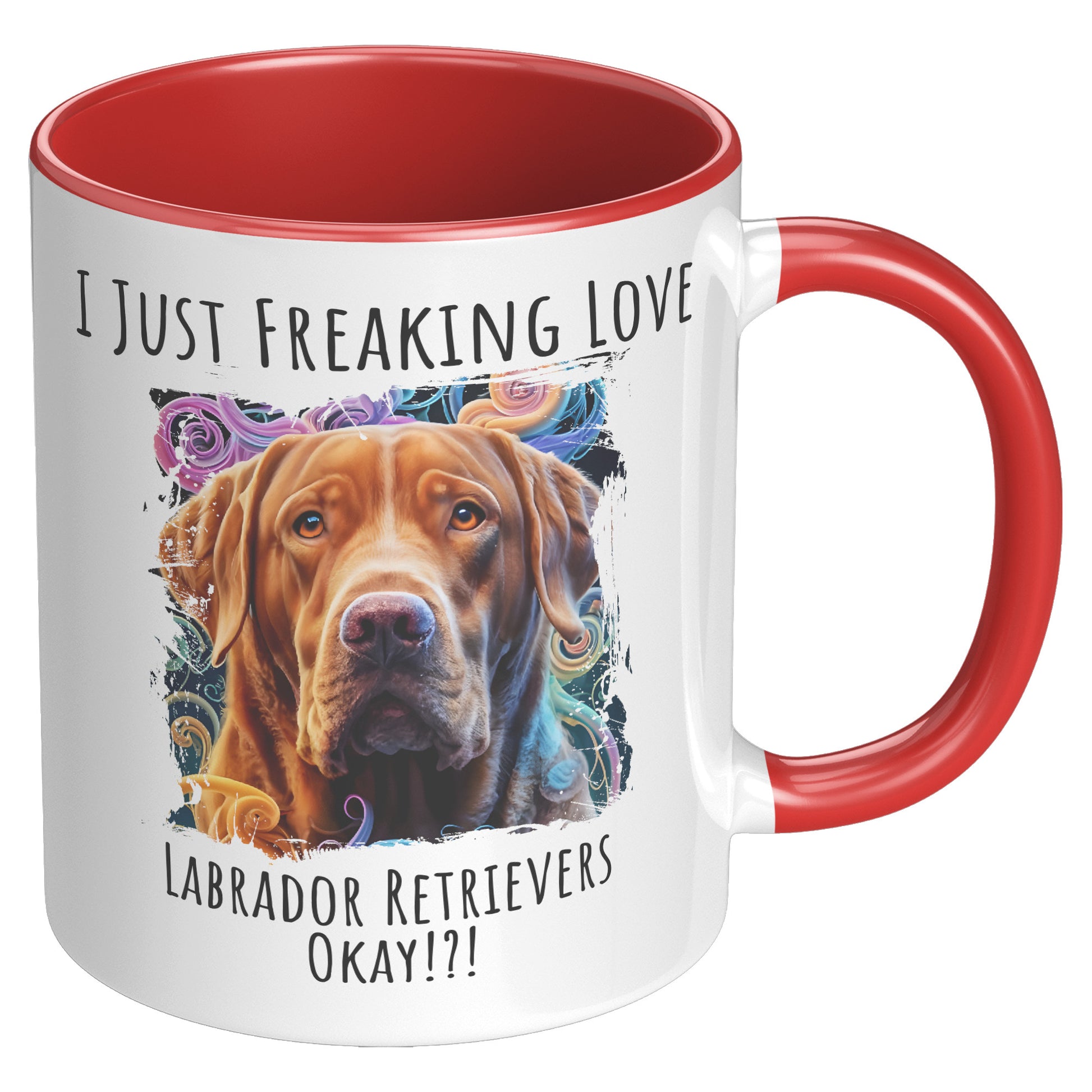 I Just Freaking Love Labrador Retriever Mug Dog Mom Gifts Gifts for Dog Lovers - Pets on Merch