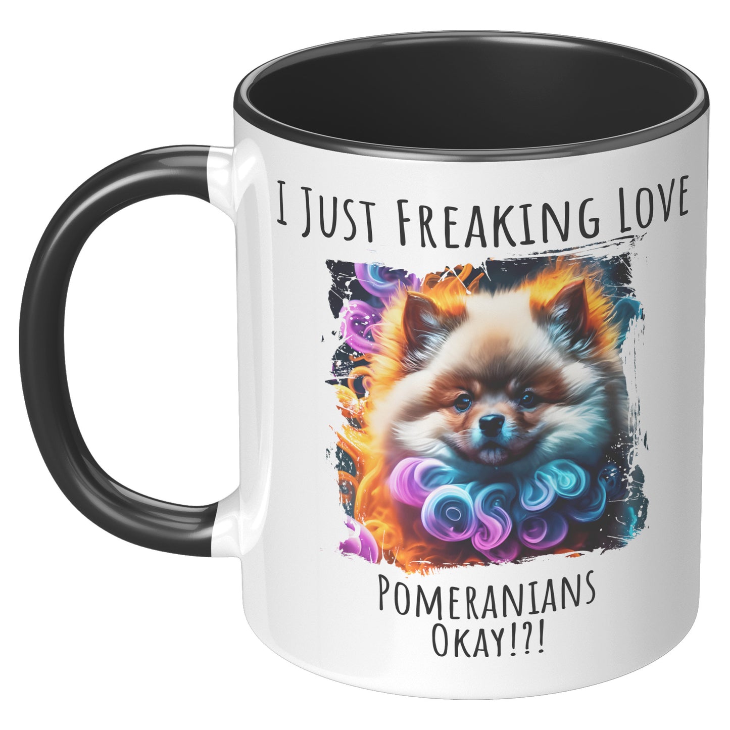 I Just Freaking Love Pomeranian Mug Dog Mom Gifts Gifts for Dog Lovers - Pets on Merch