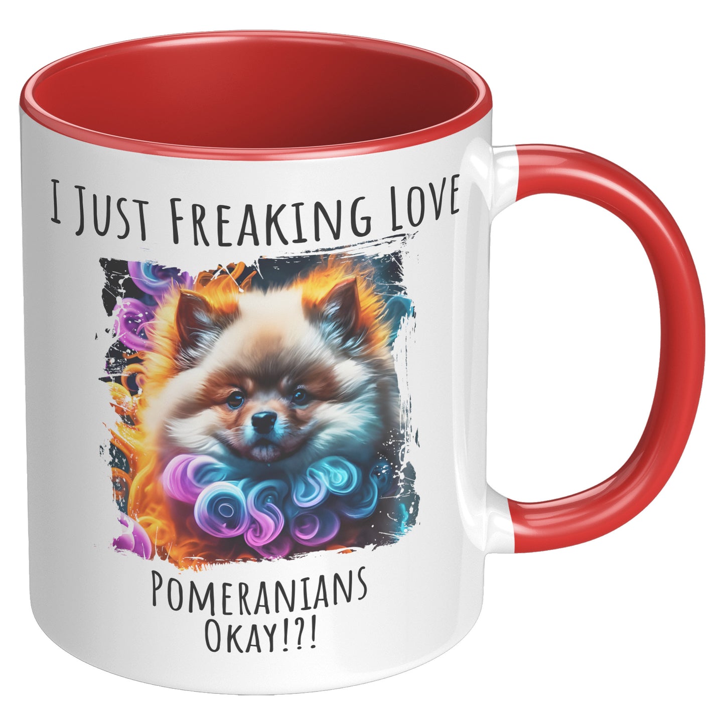 I Just Freaking Love Pomeranian Mug Dog Mom Gifts Gifts for Dog Lovers - Pets on Merch