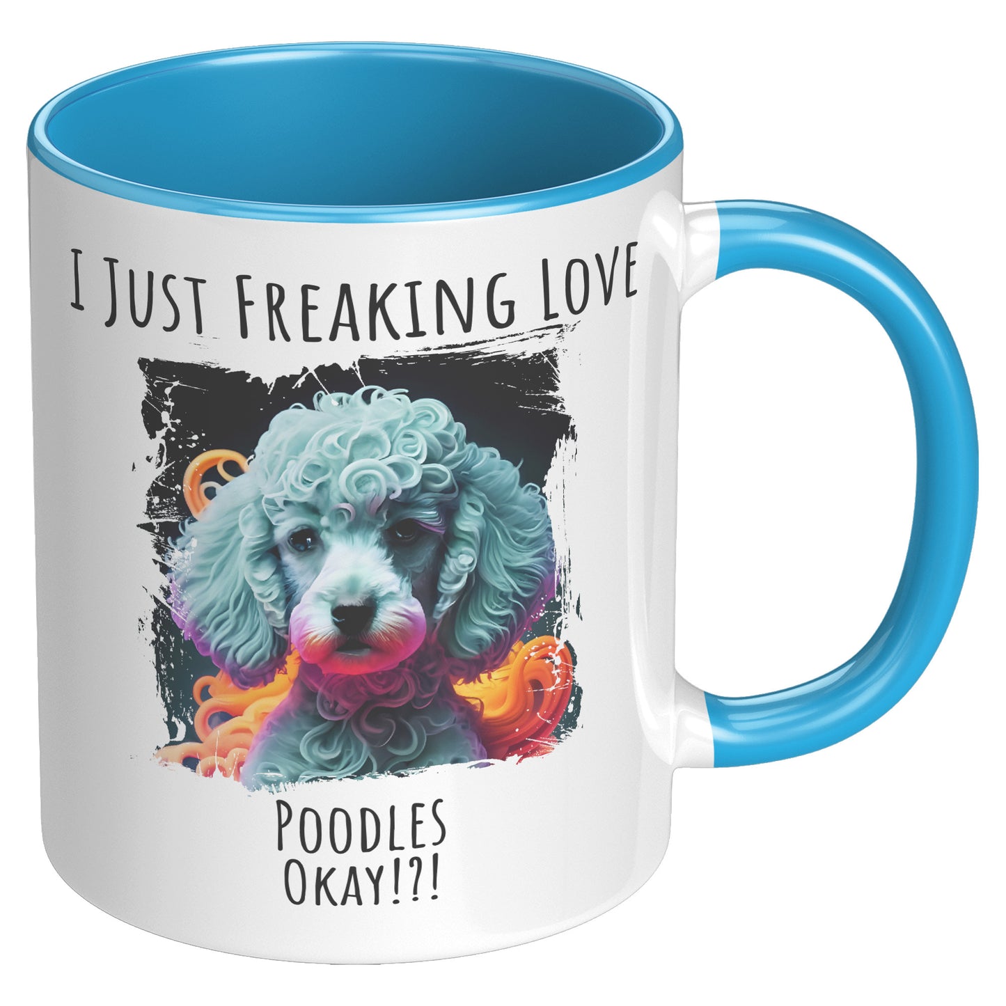 I Just Freaking Love Poodle Mug Dog Mom Gifts Gifts for Dog Lovers - Pets on Merch