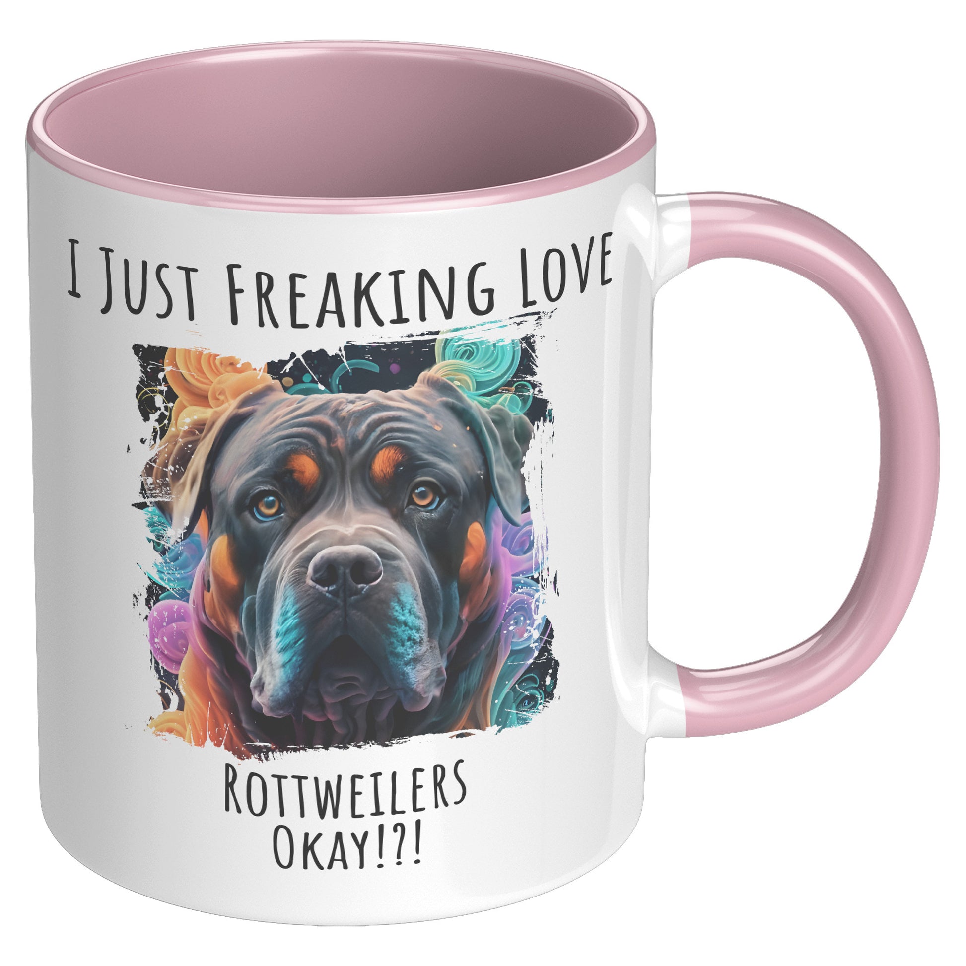 I Just Freaking Love Rottweiler Mug Dog Mom Gifts Gifts for Dog Lovers - Pets on Merch