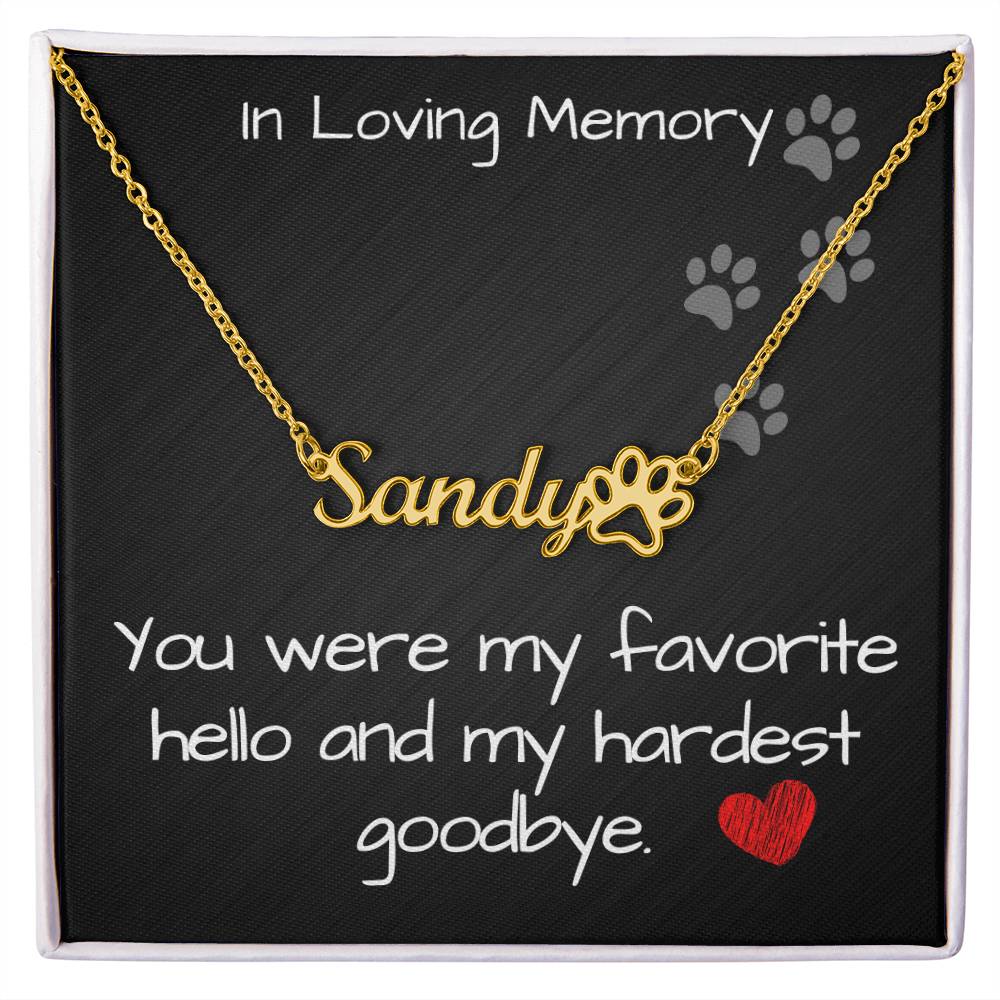 Pet Memorial Name Necklace - Hardest Goodbye - Pets on Merch