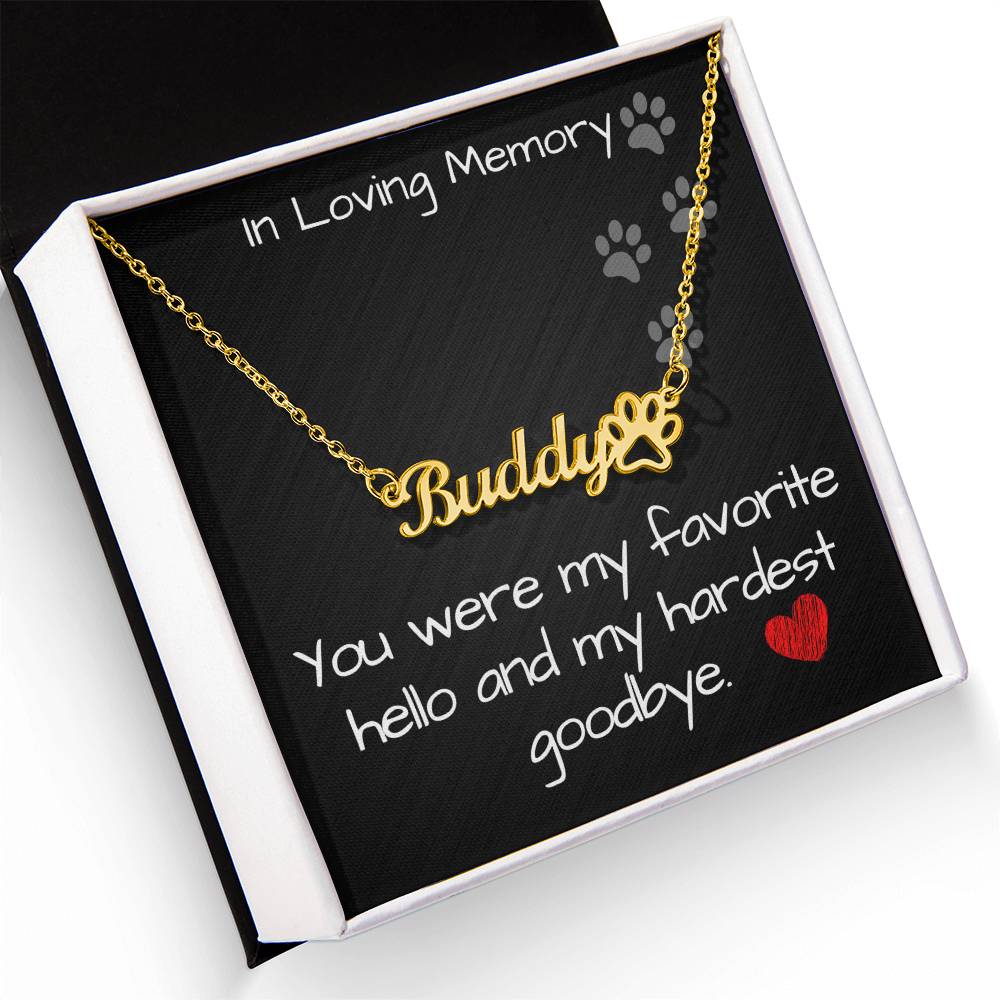 Pet Memorial Name Necklace - Hardest Goodbye - Pets on Merch