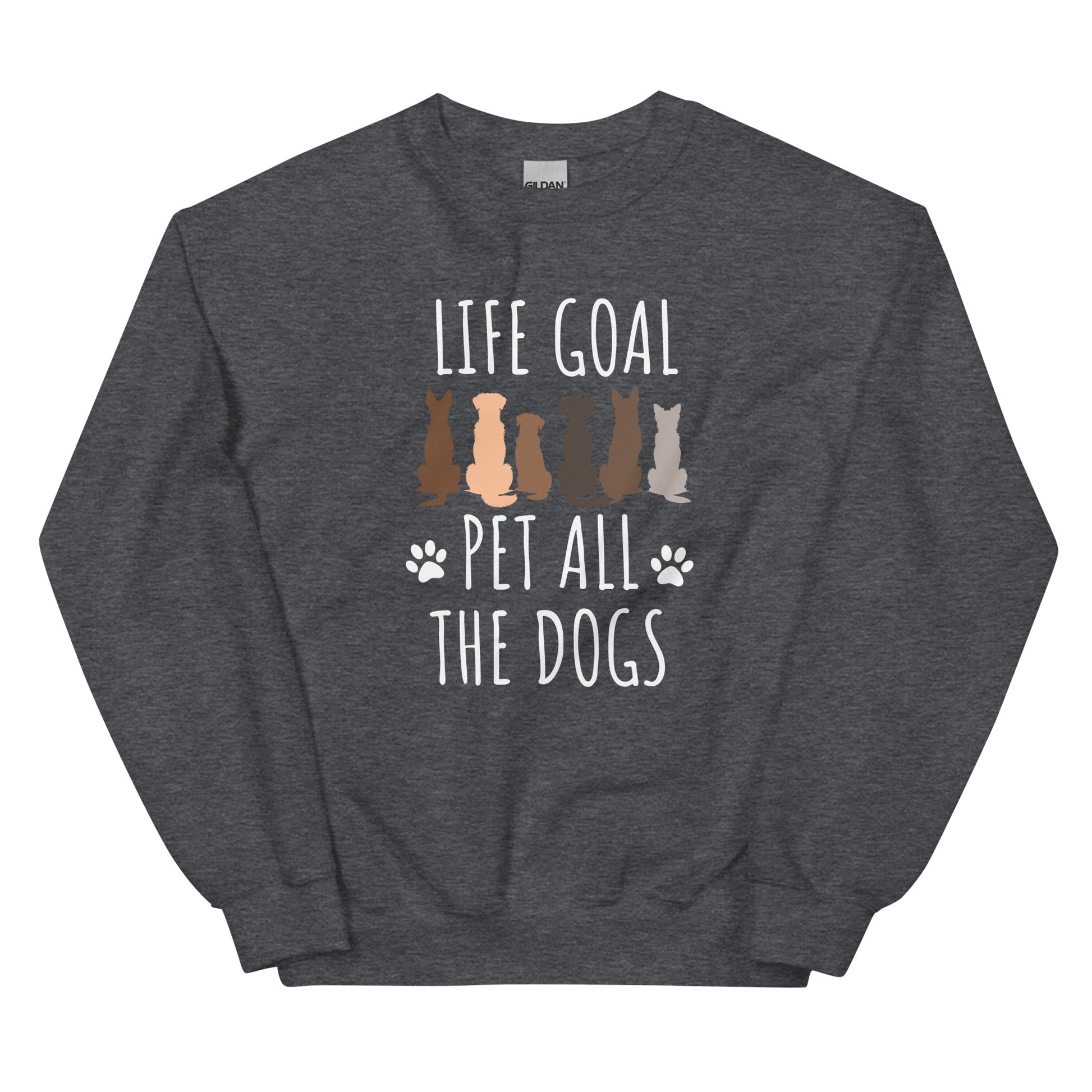 Life Goal Pet All The Dogs-Unisex Sweatshirt - Pets on Merch