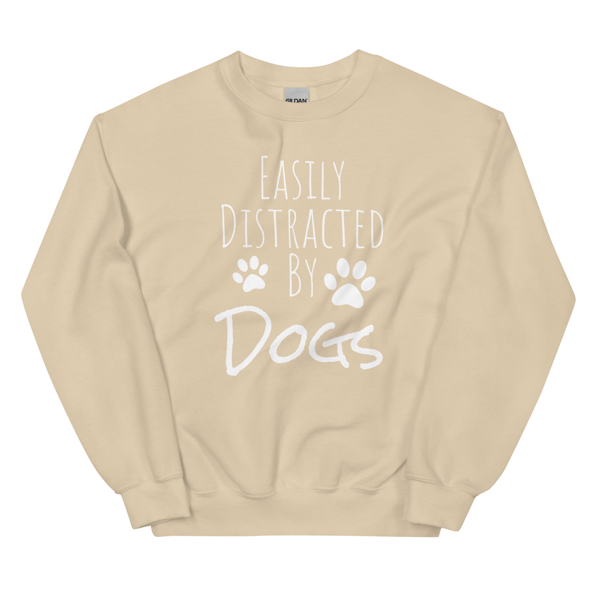 Easily Distracted By Dogs-Unisex Sweatshirt - Pets on Merch