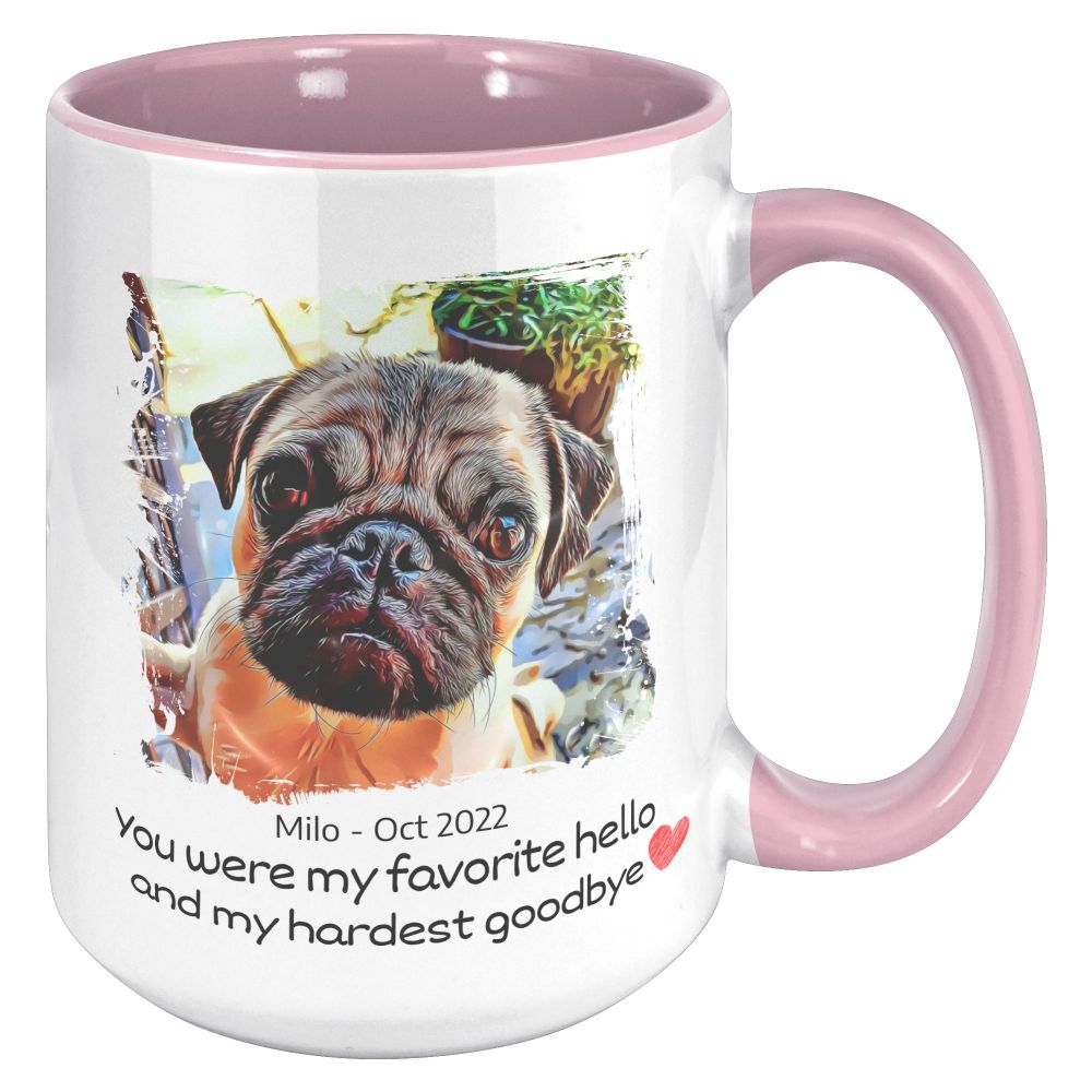 Pet portrait memorial, pet photo mug, Dog loss gifts, dog sympathy gifts, dog lover mug, gifts for dog lovers, custom dog gifts, custom pet gifts, gifts for dog owners, gift for dog mom, pet memorial gifts, dog memorial gifts, dog dad gift, gifts for cat lovers, mothers day gift , You were my favorite hello and my hardest goodbye