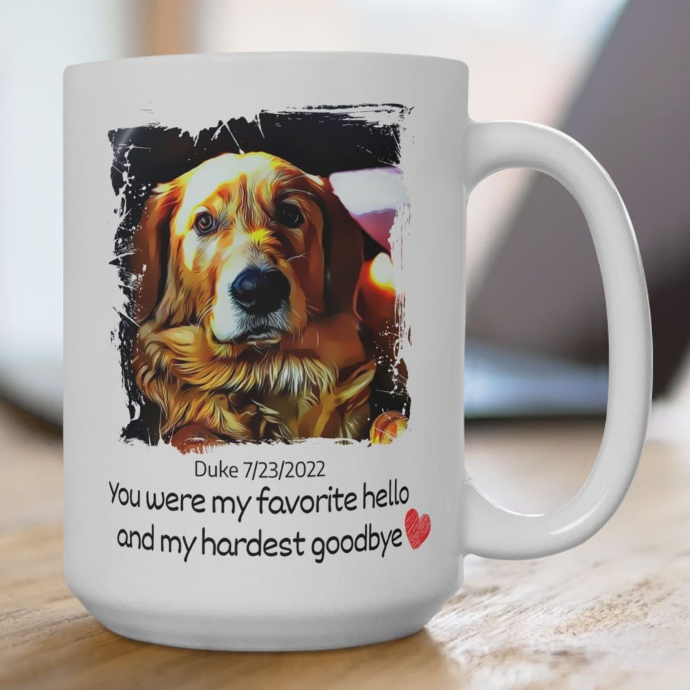 Pet portrait memorial, pet photo mug, Dog loss gifts, dog sympathy gifts, dog lover mug, gifts for dog lovers, custom dog gifts, custom pet gifts, gifts for dog owners, gift for dog mom, pet memorial gifts, dog memorial gifts, dog dad gift, gifts for cat lovers, mothers day gift , You were my favorite hello and my hardest goodbye