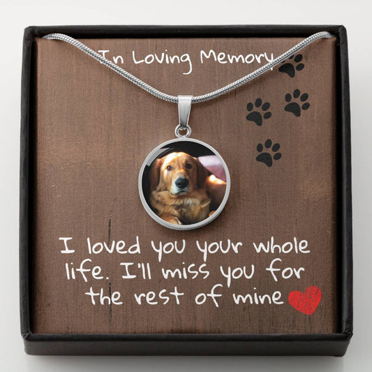 Pet Memorial Photo Necklace - Loved You Your Whole Life - Circle Pendant Jewelry ShineOn Fulfillment Luxury Necklace (.316 Surgical Steel) No 